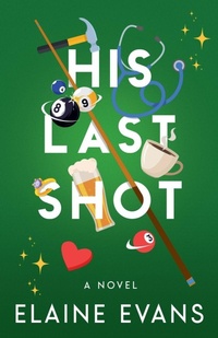 Enlarge image Cover: His Last Shot - Elaine Evans Writes
