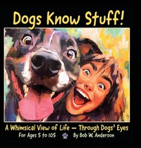 Abbildung von: Dogs Know Stuff! - Dogs Know Things