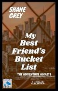 Cover: My Best Friend's Bucket List - Cannon Bleu Publishing