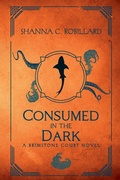 Cover: Consumed in the Dark - Draft2digital