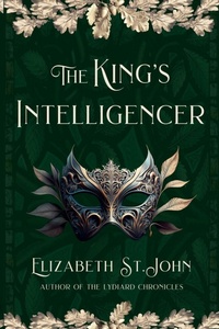 Enlarge image Cover: The King's Intelligencer - Elizabeth St.John