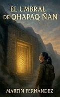 Cover: El Umbral de Qhapaq Nan - Martin Fernandez