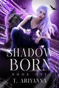 Cover: ShadowBorn (The ShadowBorn Saga, #1) - T. Ariyanna