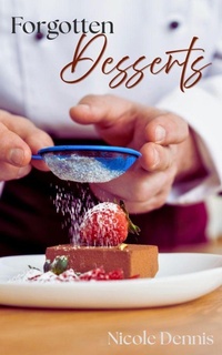 Enlarge image Cover: Forgotten Desserts - Nicole Dennis