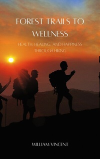 Abbildung von: Forest Trails to Wellness - Creative Quill Press