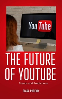 Abbildung von: The Future of YouTube - ArcanaVerse Books