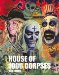Cover: Rob Zombie's House of 1000 Corpses - Insight Editions