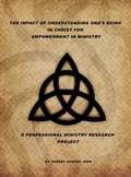 Cover: The Impact Of Understanding One's Being In Christ For Empowerment In Ministry - Author