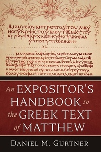 Enlarge image Cover: An Expositor's Handbook to the Greek Text of Matthew - Cascade Books