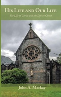 Cover: His Life and Our Life - Wipf & Stock Publishers