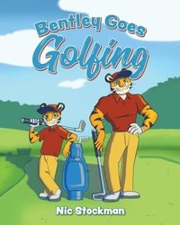 Abbildung von: Bentley Goes Golfing - Palmetto Publishing