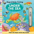 Cover: Magical Water Painting: Under the Sea - Insight Kids
