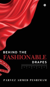 Abbildung von: Behind The Fashionable Drapes - Notion Press