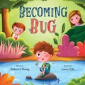 Cover: Becoming Bug - Bug & Bear Press