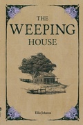 Cover: The Weeping House - Historical Fiction