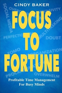 Abbildung von: Focus to Fortune - CBC - Cindy Baker Coaching