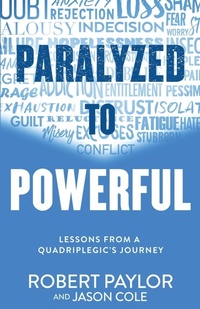 Abbildung von: Paralyzed to Powerful - Rjp Publishing Co.