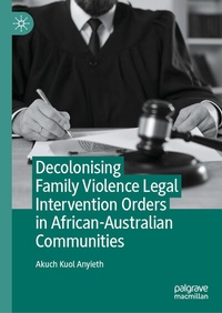 Abbildung von: Decolonising Family Violence Legal Intervention Orders in African-Australian Communities - Palgrave Macmillan