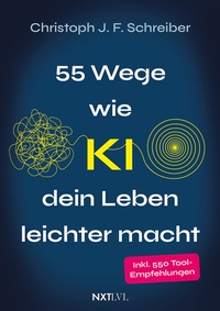 Abbildung von: 55 Wege wie KI dein Leben leichter macht - Next Level Verlag