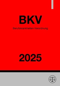 Abbildung von: Berufskrankheiten-Verordnung - BKV 2025 - epubli