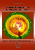 Cover: Startschuss ins goldene Zeitalter, Band 2 - Herzwelt-Verlag