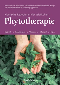Abbildung von: Klassische Rezepturen der asiatischen Phytotherapie - Stadelmann Verlag