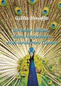 Abbildung von: Von der Natur, dem Menschen und anderen Tieren - Spica Verlag GmbH