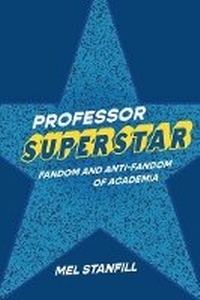 Enlarge image Cover: Professor Superstar - The University of Michigan Press