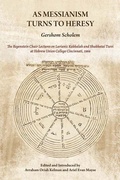 Cover: As Messianism Turns to Heresy - Hebrew Union College Press,U.S.
