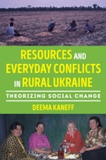 Cover: Resources and Everyday Conflicts in Rural Ukraine - Princeton University Press