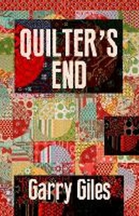 Enlarge image Cover: Quilter's End - Garry Giles