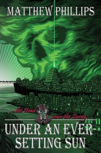 Enlarge image Cover: Under an Ever-Setting Sun - Northwood Press
