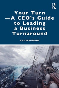 Abbildung von: Your Turn -A CEO's Guide to Leading a Business Turnaround - Routledge