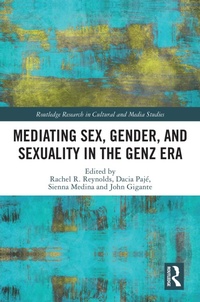 Abbildung von: Mediating Sex, Gender, and Sexuality in the GenZ Era - Routledge