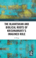Cover: The Blavatskian and Biblical Roots of Krishnamurti's Imagined Role - Routledge