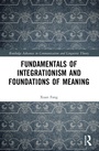 Cover: Fundamentals of Integrationism and Foundations of Meaning - Routledge