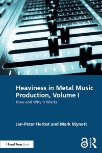 Abbildung von: Heaviness in Metal Music Production, Volume I - Focal Press