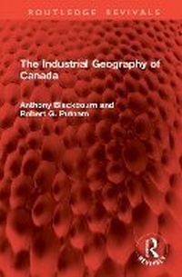 Abbildung von: The Industrial Geography of Canada - Routledge