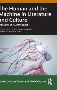 Enlarge image Cover: The Human and the Machine in Literature and Culture - Routledge