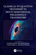 Cover: Classical to Quantum Transport in Multi-Dimensional Field Effect Transistors - CRC Press