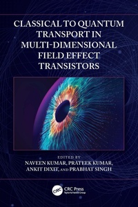 Enlarge image Cover: Classical to Quantum Transport in Multi-Dimensional Field Effect Transistors - CRC Press