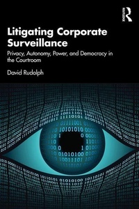Abbildung von: Litigating Corporate Surveillance - Routledge