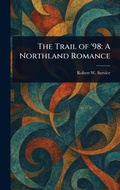 Cover: The Trail of '98 - Anson Street Press