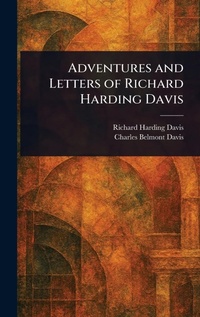 Enlarge image Cover: Adventures and Letters of Richard Harding Davis - Anson Street Press