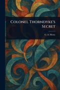 Cover: Colonel Thorndyke's Secret - Anson Street Press