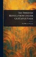 Cover: The Swedish Revolution Under Gustavus Vasa - Anson Street Press