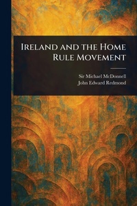 Enlarge image Cover: Ireland and the Home Rule Movement - Anson Street Press