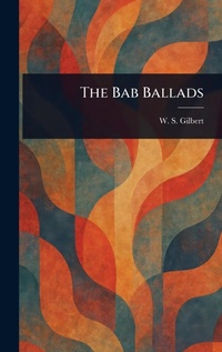 Enlarge image Cover: The Bab Ballads - Anson Street Press