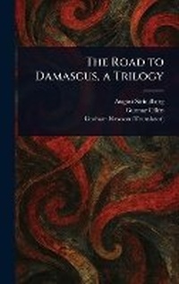 Enlarge image Cover: The Road to Damascus, a Trilogy - Anson Street Press