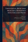 Cover: Theocritus, Bion and Moschus, Rendered Into English Prose - Anson Street Press